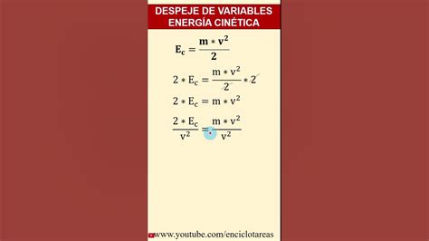 Despeje De Fórmulas Energía Cinética Variable Masa Youtube