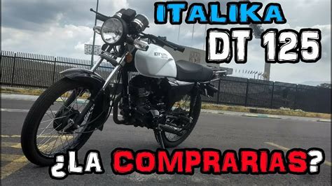 La INCREIBLE Motocicleta DT 125 De ITALIKA WBikers YouTube