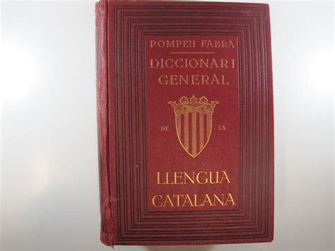 DICCIONARI GENERAL DE LA LLENGUA CATALANA De FABRA POMPEU Costa