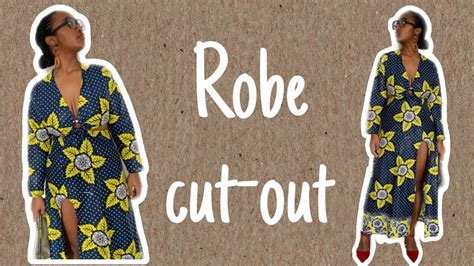 Comment Coudre Une Robe Cut Out Tissu Nabawane Youtube