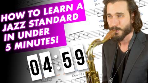 How To Learn A Jazz Standard In Under 5 Minutes Youtube