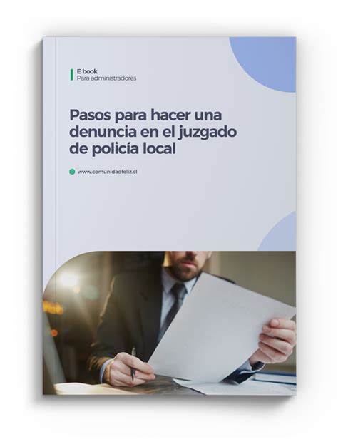 Ebook Pasos Para Hacer Una Denuncia En El Juzgado De Polic A Local