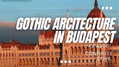 Gothic Architecture Budapest Budapest Hungary Things To See In