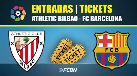 Entradas Athletic Club Vs Fc Barcelona Laliga Ea Sports