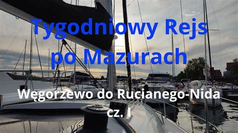 Rejs po Mazurach jachtem na trasie Węgorzewo Ruciane Nida Wielkie