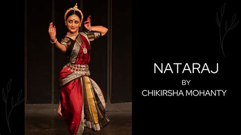 Chikirsha Mohanty Nataraj Odissi Dance Choreography By Padma Shri