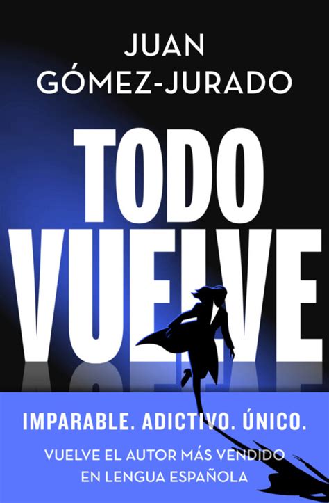 Ebook TODO VUELVE SERIE TODO ARDE 2 EBOOK De JUAN GOMEZ JURADO Casa