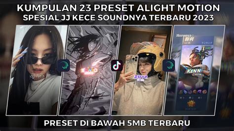 Kumpulan Preset Jj Alight Motion Spesial Jj Kece Sound Terbaru