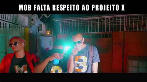 Aqueceu🔥🔥novo Beef Mob Vs Projecto X Youtube