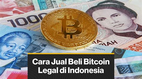 jual beli bitcoin secara legal  indonesia coindesk indonesia