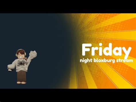 Friday Night Bloxburg Stream With Yall YouTube