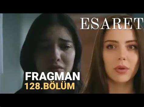 ESARET 128 BÖLÜM FRAGMANI YouTube