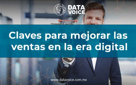 Claves Para Mejorar Las Ventas En La Era Digital