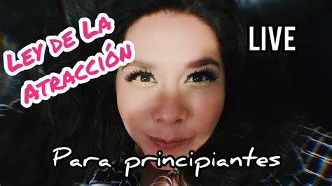 Ley De La Atracción Para Principiantes Youtube