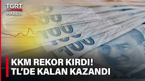 Kur Korumalı Mevduatta Yeni Rekor KKMnin Avantajları ve