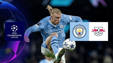 Highlights Man City Vs Rb Leipzig Uefa Champions League 2023 24