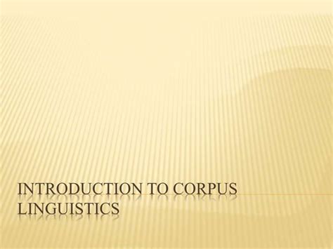 Introduction To Corpus Linguistics 1 PPT