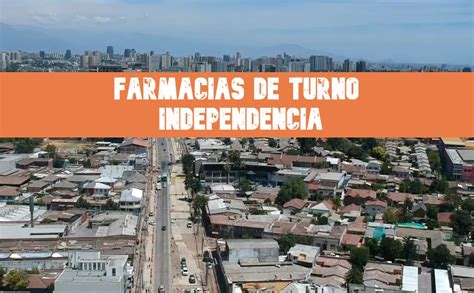 Independencia Farmacia De Turno Actual 2025