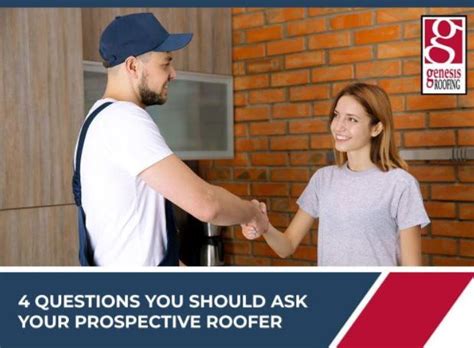 4 Questions You Should Ask Your Prospective Roofer