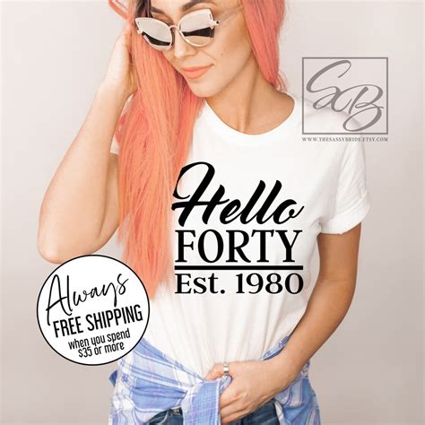 Hello Forty Est 1980 Unisex Fit 40th Birthday Shirt Hello Etsy