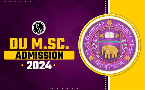 Du M Sc Admission Eligibility Best Courses Cuet Pg Score