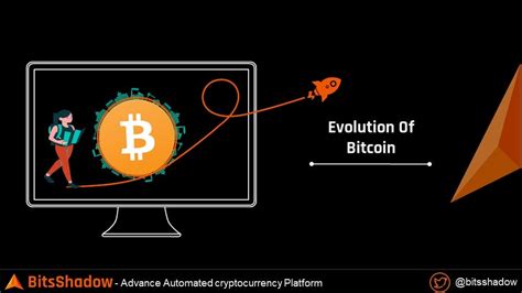 Evolution Of Bitcoin — Bitsshadow By Bitsshadow Medium