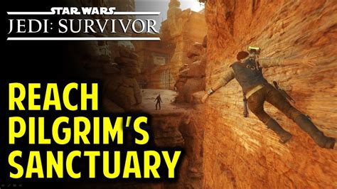 Reach Pilgrim S Sanctuary Full Walkthrough Star Wars Jedi Survivor