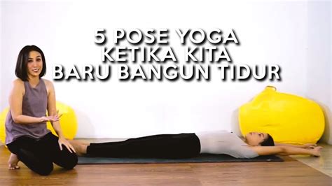 Pose Yoga Ketika Kita Baru Bangun Tidur Youtube