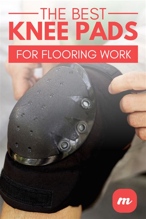 The Best Knee Pads To Use When Working On Floors Flooring Sewing