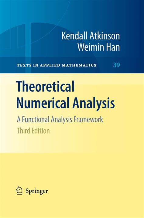 Theoretical Numerical Analysis A Functional Analysis Framework Texts In Applied Mathematics