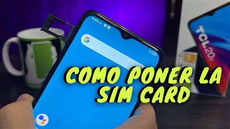 Tcl E C Mo Instalar La Sim Card Y La Micro Sd Orientadormovil