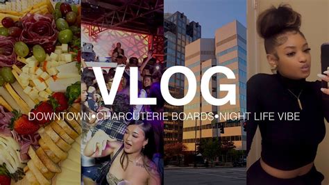 VLOG HOMEMADE CHARCUTERIE BOARD GETTING CONTENT DOWNTOWN NIGHT