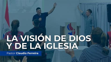 La visión de Dios y de la iglesia Mensaje de esperanza y alegría