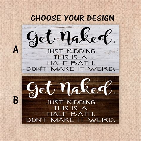 Get Naked Sign Bathroom Sign Funny Bathroom Sign Bathroom Decor Funny Bathroom Decor Funny