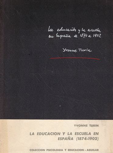 La Educaci N Y La Escuela En Espa A En A By Turin Yvonne