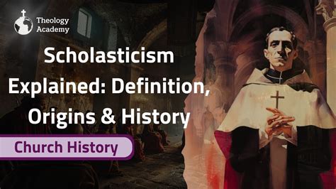 Scholasticism Explained Definition Origins And History Youtube