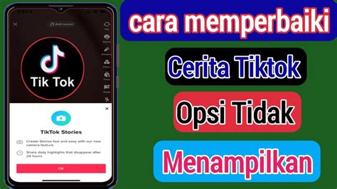 Cara Mendapatkan Fitur Cerita Di Tiktok 2022 Cara Memperbaiki Opsi