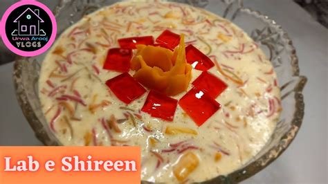 Lab E Shireen Recipe By Urwa Arooj Vlogs Dessert Recipe