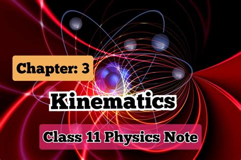 Chapter Three Kinematics Class Physics Note Your All Notes