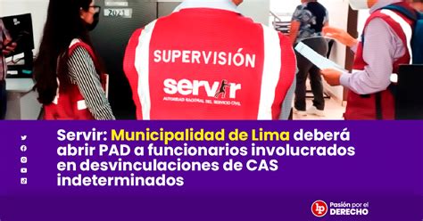 Servir Municipalidad de Lima deberá abrir PAD a funcionarios