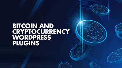 6 Best Bitcoin Cryptocurrency WordPress Plugins 2021