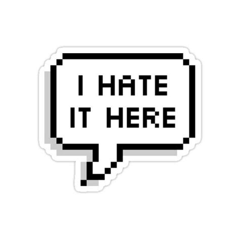 I Hate It Here Meme Sticker Sticker For Sale By Jothestickerlover