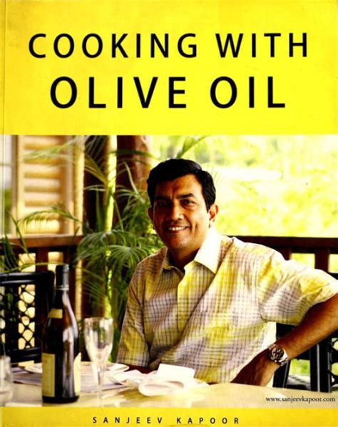 Cooking With Olive Oil by Sanjeev Kapoor | eBook | Barnes & Noble®