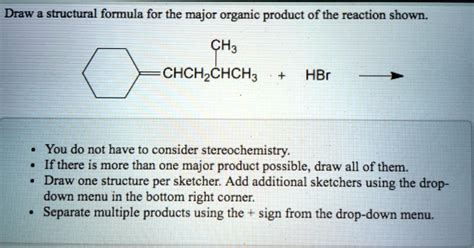 SOLVED Draw Structural Formula For The Major Organic Product Of The