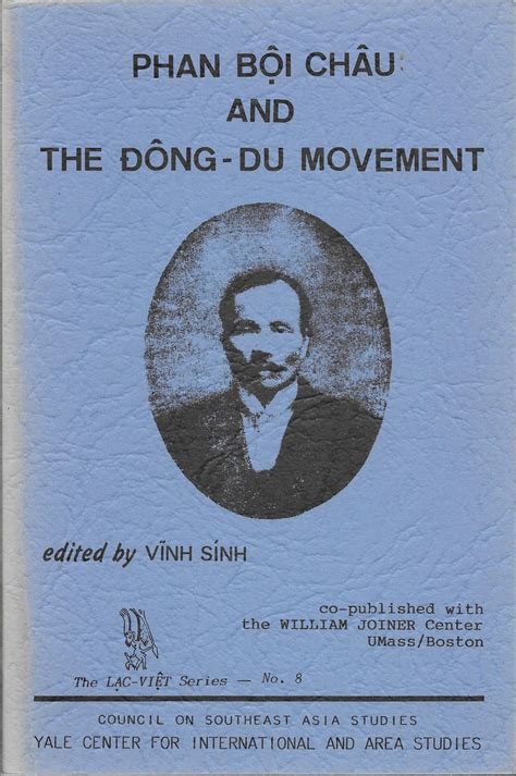 Phan Boi Chau and the Dong-du Movement (Lac-Viet Series, No. 8) by Vinh ...