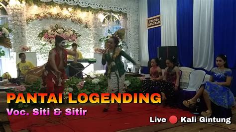 Pantai Logending Voc Siti Sitir New Arista Musik Live