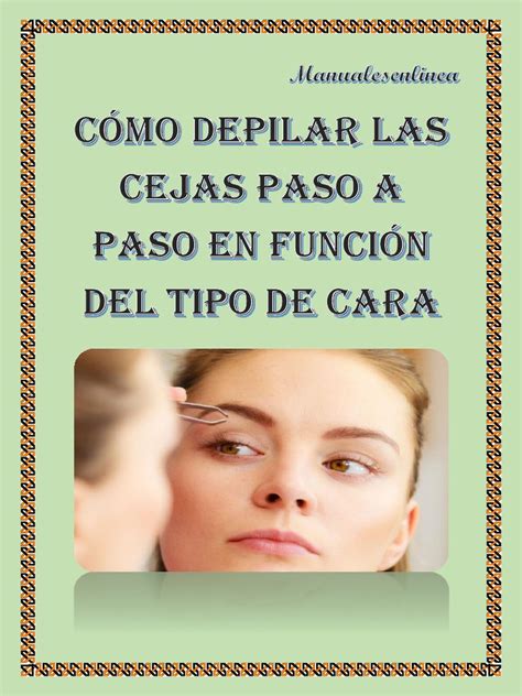 Como Depilar Las Cejas Segun El Tipo De Rostro Pdf Cuerpo Humano