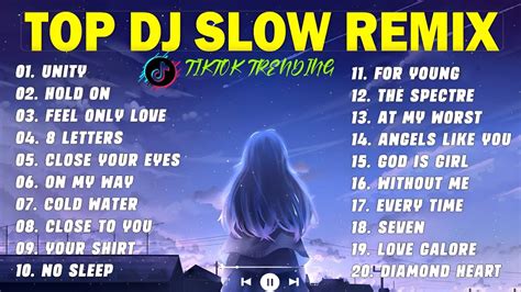 Dj Slow Remix Terbaru Bass Album Top Trending Hot Tiktok Enak Buat Santai Dj Unity