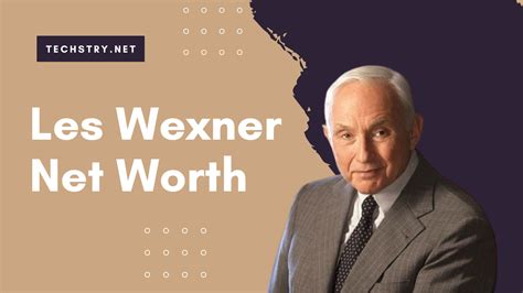 Les Wexner’s Net Worth: How Rich Is This Person In 2022! – Techstry