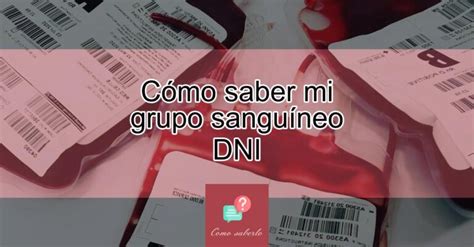 C Mo Saber Mi Grupo Sangu Neo Dni Actualizado Enero